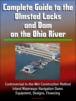 cover image of Complete Guide to the Olmsted Locks and Dam on the Ohio River